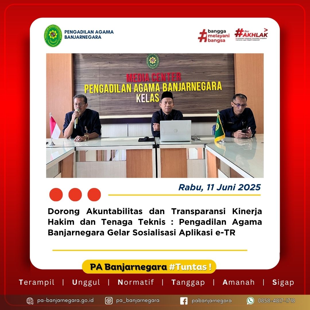 Dorong Akuntabilitas dan Transparansi Kinerja Hakim dan Tenaga Teknis : Pengadilan Agama Banjarnegara Gelar Sosialisasi Aplikasi e-TR