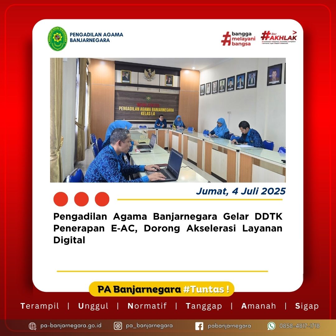 Pengadilan Agama Banjarnegara Gelar DDTK Penerapan E‑AC, Dorong Akselerasi Layanan Digital
