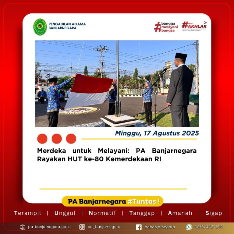 Merdeka untuk Melayani: PA Banjarnegara Rayakan HUT ke-80 Kemerdekaan RI